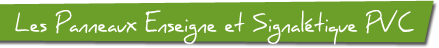 Panneaux Enseigne PVC